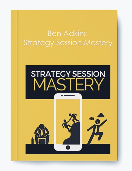 Ben Adkins - Strategy Session Mastery