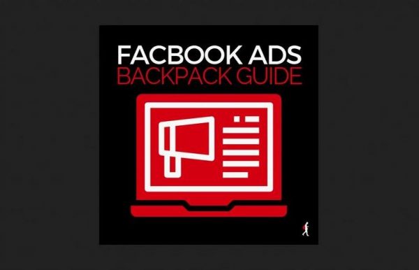 Ben Adkins – 2019 Facebook Ads Backpack Guide Advanced