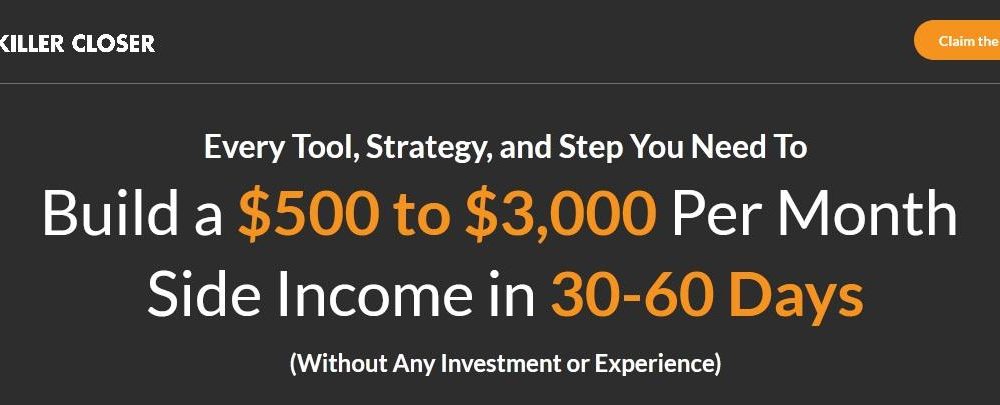 Killer Closer Academy - Build $3,000 Per Month Income In 30-60 Days