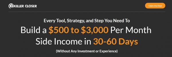 Killer Closer Academy - Build $3,000 Per Month Income In 30-60 Days