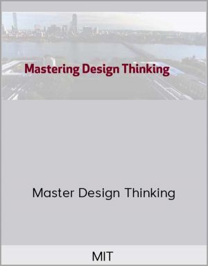 MIT – Mastering Design Thinking