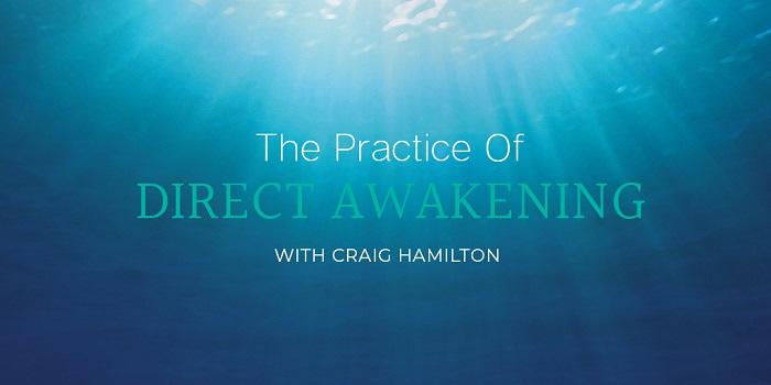 Craig Hamilton – The Practice Of Direct Awakening