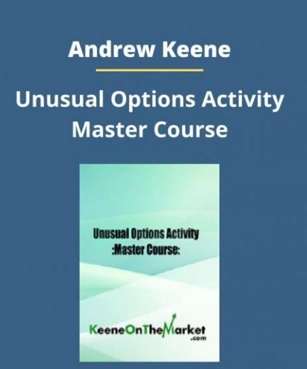 Andrew Keene - Unusual Options Activity Master Course