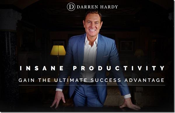 Darren Hardy – Insane Productivity