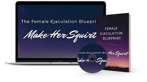 [Group Buy] Female Ejaculation Blueprint - Make Her Squirt Masterclass