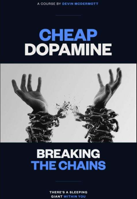 [Group Buy] Cheap Dopamine: Breaking The Chains By Devin McDermott