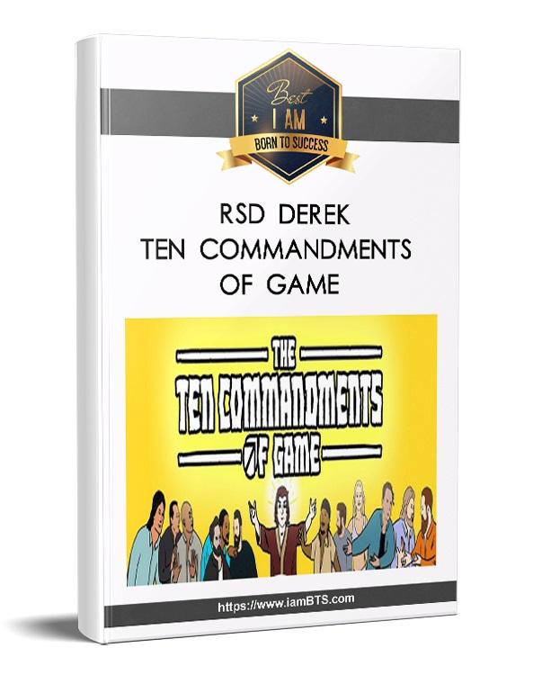 RSD Derek - Ten Commandments of Game