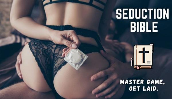 Seduction Bible: Become a High-Value Man & Sleep with 9s & 10s