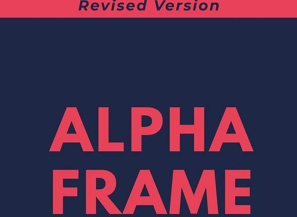 ALPHA FRAME - Comprehensive Guide to Bulletproof Frame (Revised Version)