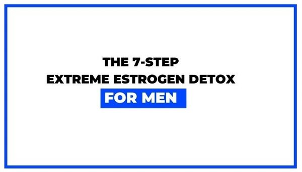 Extreme Estrogen Detox For Men