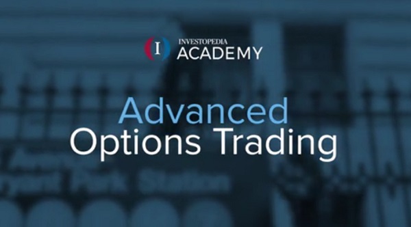 Investopedia Academy - Advanced Options Trading