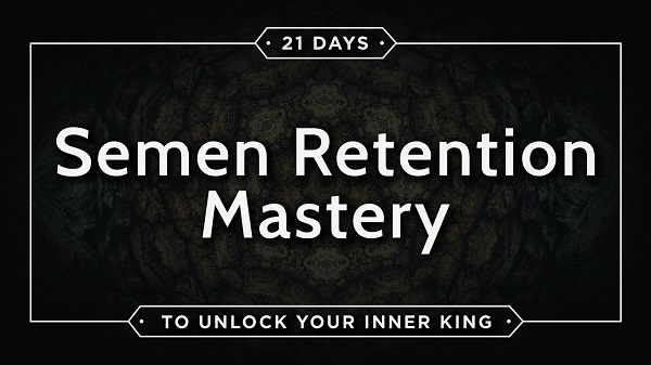 Taylor Johnson – Semen Retention Mastery