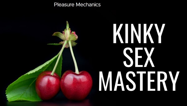 Pleasure Mechanics – Kinky Sex Mastery