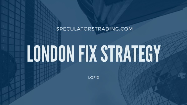 Speculators Trading – London Fix Strategy Course + Edge Defining Fundamental Trading course