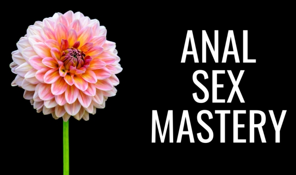 Pleasure Mechanics – Anal Sex Mastery