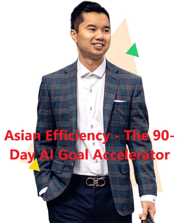 [GroupBuy] Asian Efficiency - The 90-Day AI Goal Accelerator